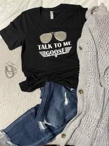 Talk to me Goose Tee - Blue Mimosa Boutique